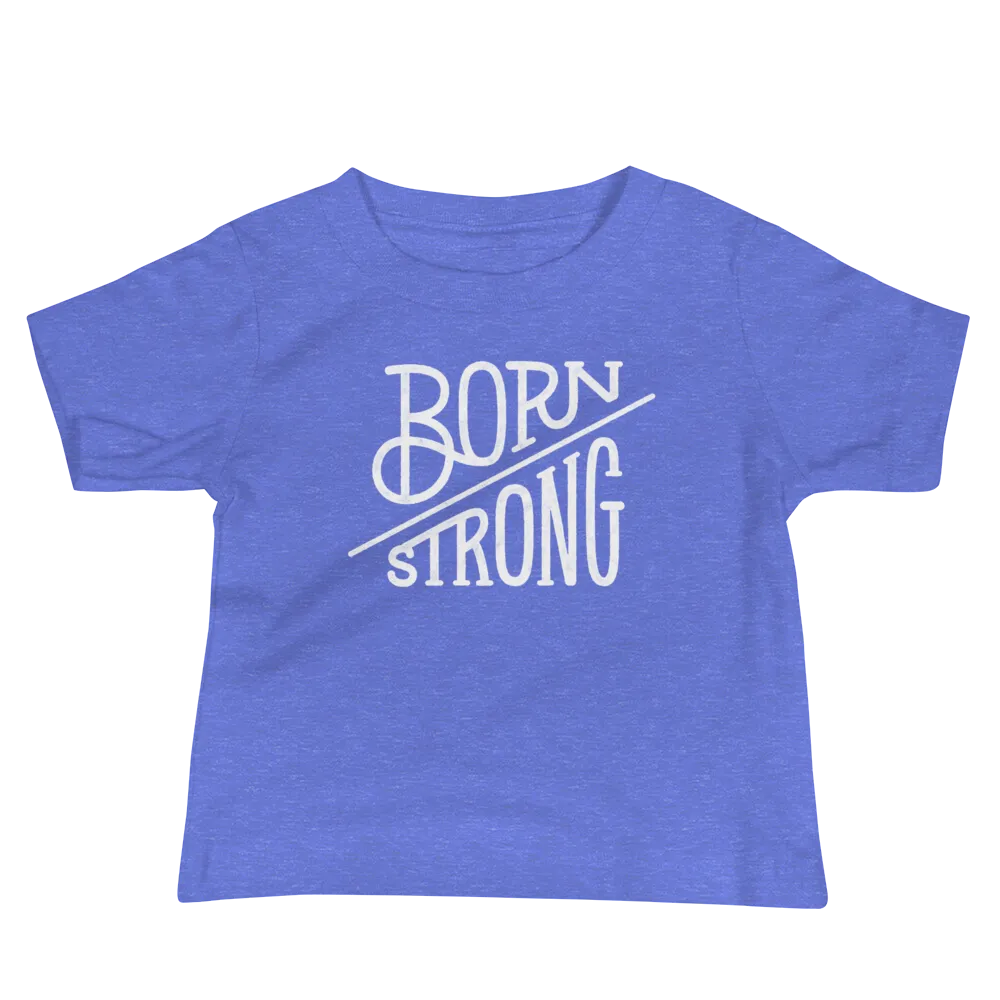 Born Strong - Infant T-Shirt