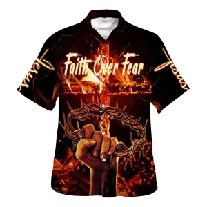 Faith Over Fear Hawaiian Shirt - Christian Hawaiian Shirt - Best Hawaiian Shirts